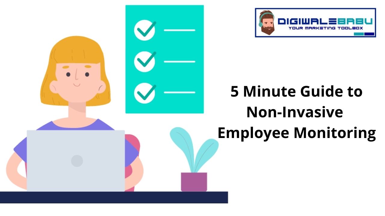 5 Minute Guide to Non-Invasive Employee Monitoring
