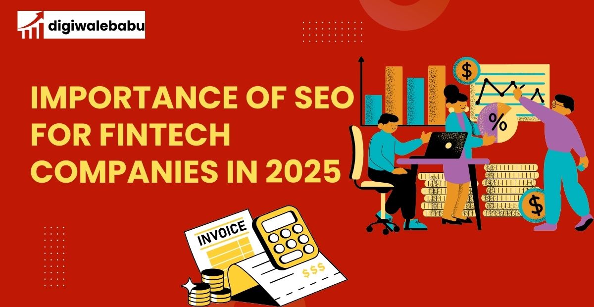 Importance of SEO for Fintech Companies in 2025