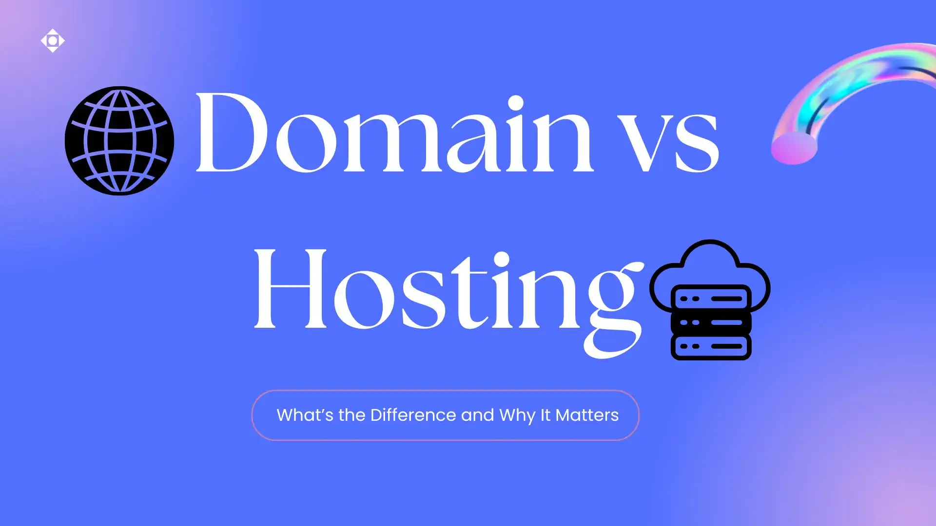 Domain vs Hosting What’s the Difference and Why It Matters