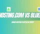 Hosting.com vs Bluehost Which Hosting Is Better in 2025
