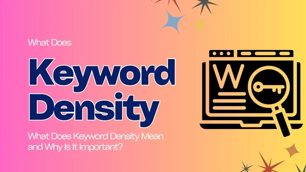 What Does Keyword Density Mean and Why Is It Important