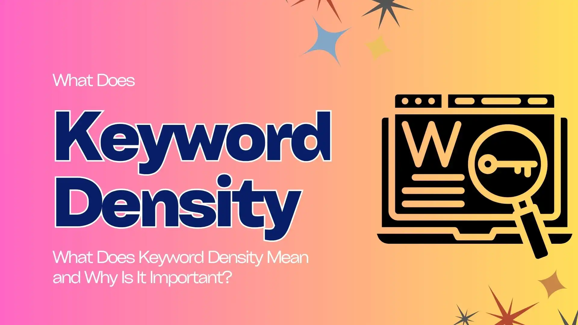 What Does Keyword Density Mean and Why Is It Important