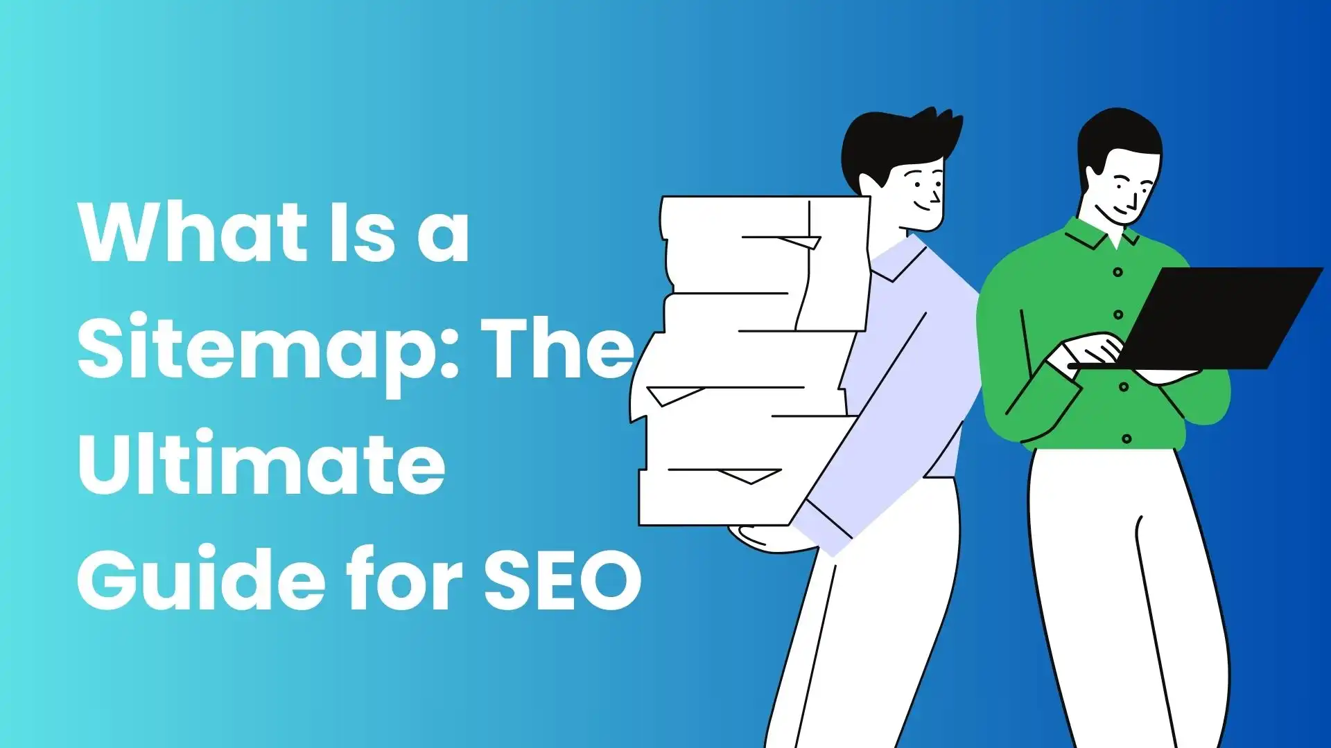 What Is a Sitemap The 0Ultimate Guide for SEO