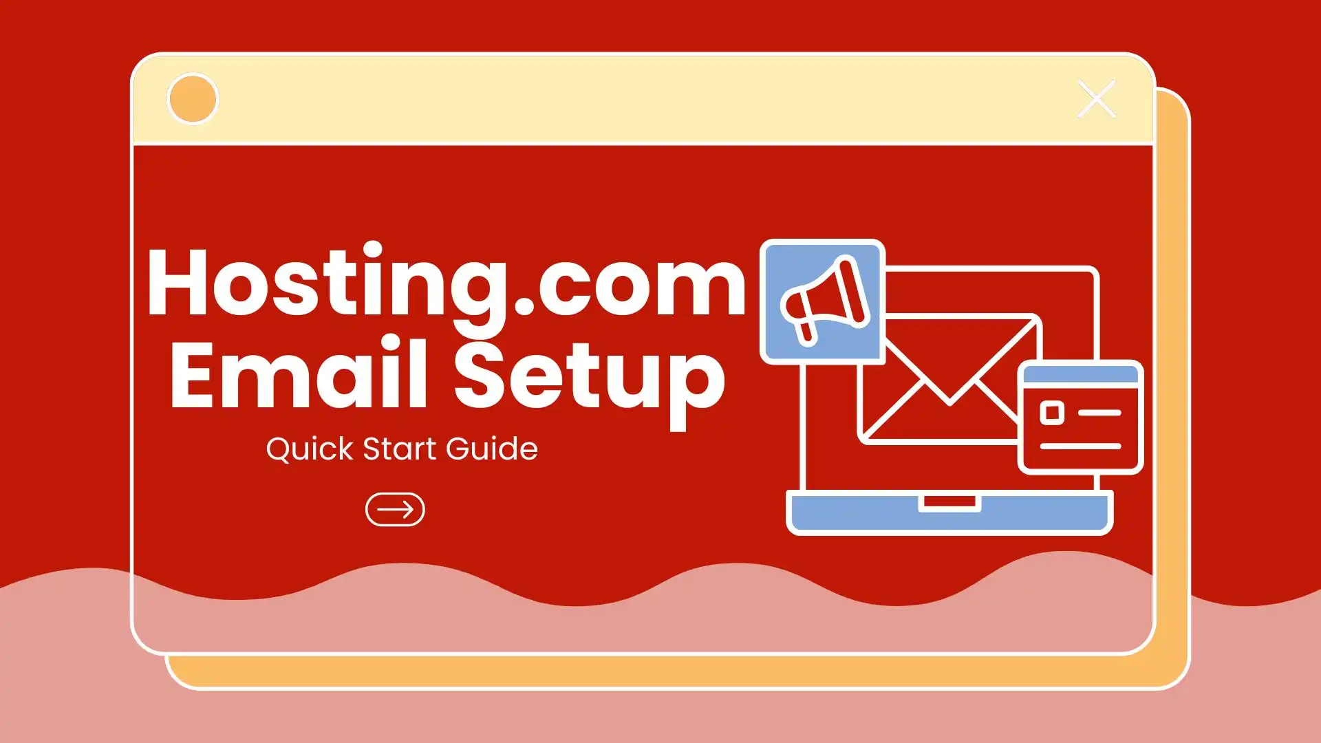 Hosting.com Email Setup Quick Start Guide